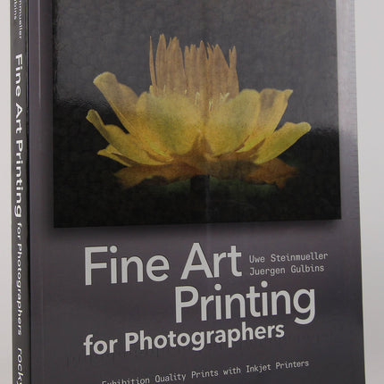 Fine Art Printing for Photographers: Exhibition Quality Prints With Inkjet Printers