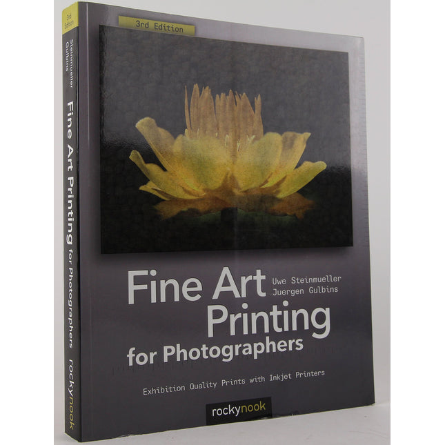 Fine Art Printing for Photographers: Exhibition Quality Prints With Inkjet Printers