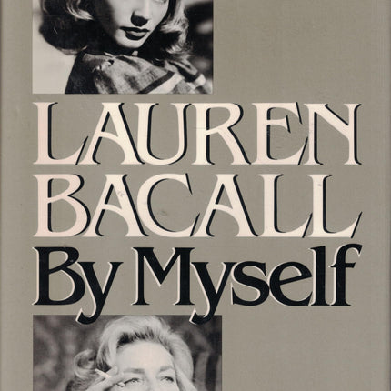 Lauren Bacall by Myself