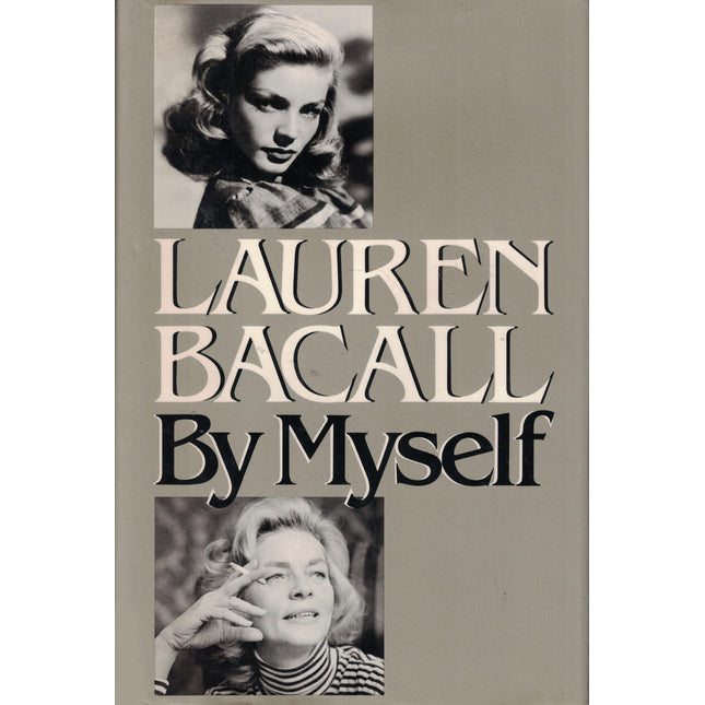 Lauren Bacall by Myself