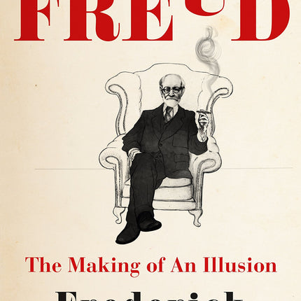 Freud: The Making of an Illusion