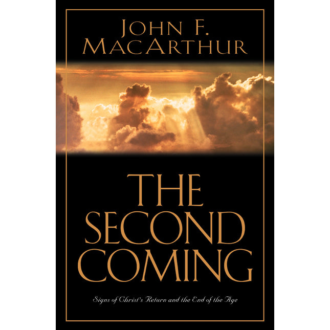 The Second Coming: Signs of Christ's Return and the End of the Age