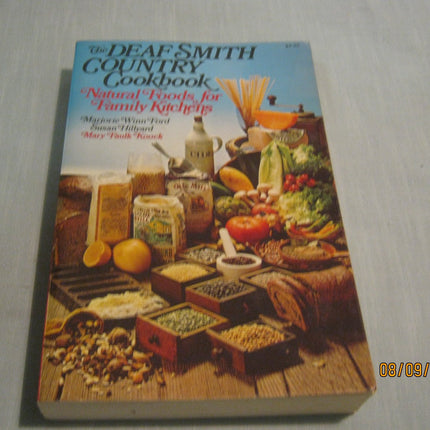 The Deaf Smith Country Cookbook: Natural Foods for Family Kitchens