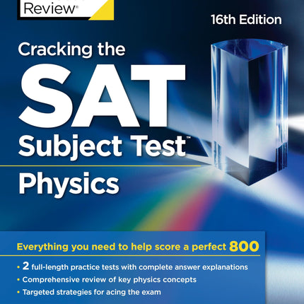 Cracking the SAT Subject Test in Physics, 16th Edition: Everything You Need to Help Score a Perfect 800 (College Test Preparation)