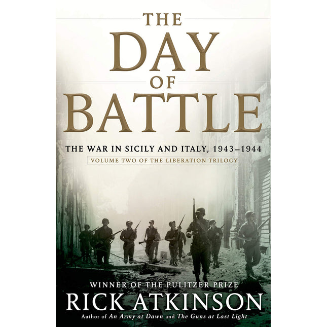 The Day of Battle: The War in Sicily and Italy, 1943-1944 (Volume Two of The Liberation Trilogy)
