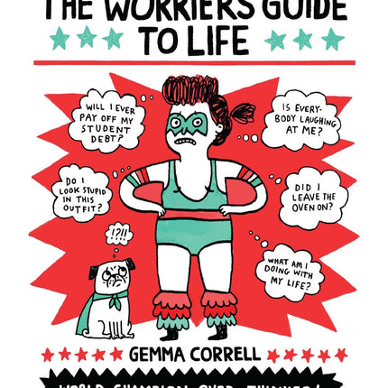 The Worrier's Guide to Life