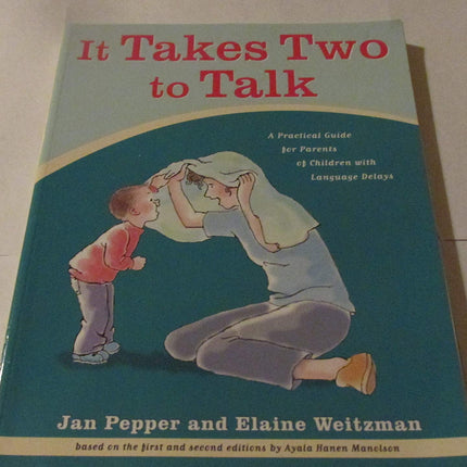 It Takes Two To Talk: A Practical Guide For Parents of Children With Language Delays
