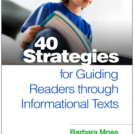 40 Strategies for Guiding Readers through Informational Texts