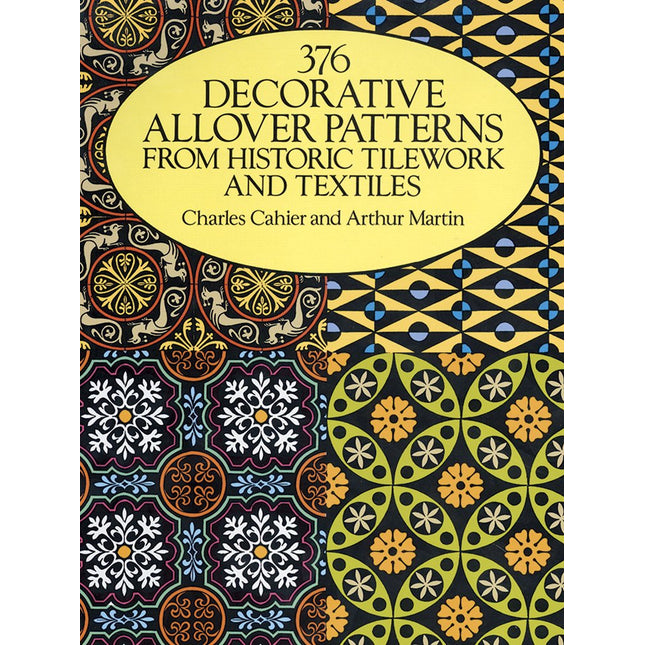 376 Decorative Allover Patterns from Historic Tilework and Textiles (Dover Pictorial Archive)