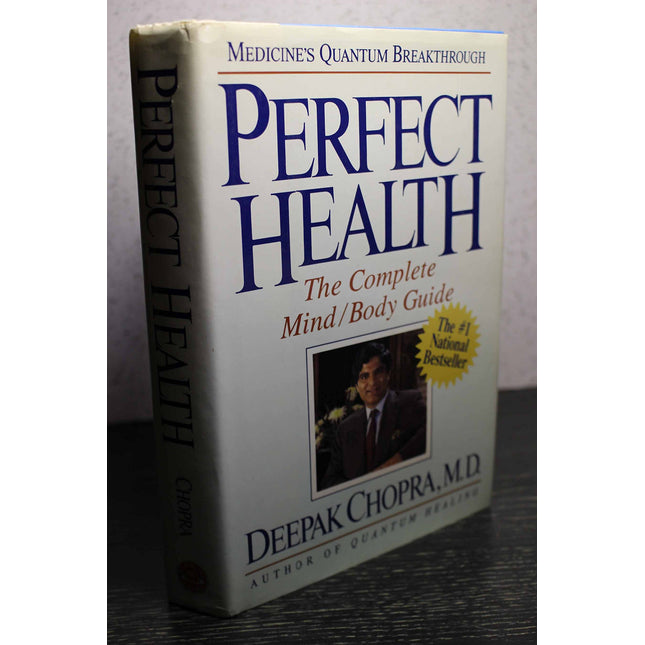 Perfect Health: The Complete Mind/Body Guide