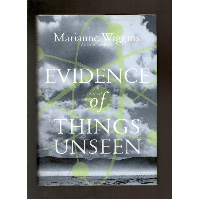 Evidence of Things Unseen : A Novel