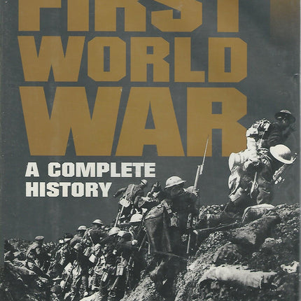 The First World War: A Complete History