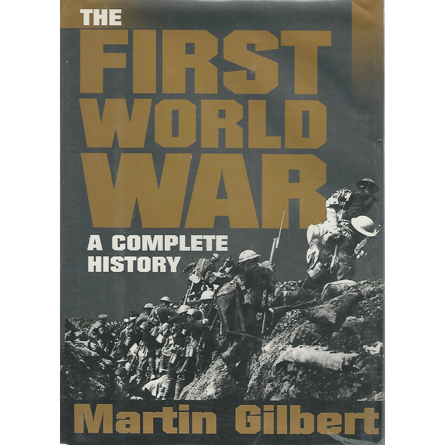 The First World War: A Complete History
