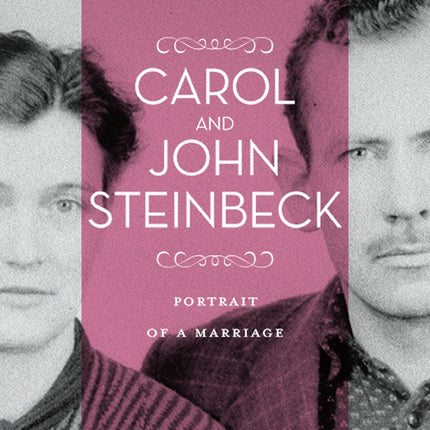 Carol and John Steinbeck: Portrait of a Marriage (Western Literature and Fiction Series)