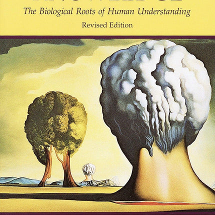 The Tree of Knowledge: The Biological Roots of Human Understanding