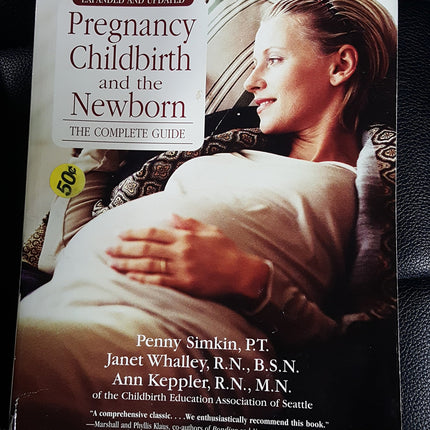 Pregnancy, Childbirth, and the Newborn (4th Edition): The Complete Guide