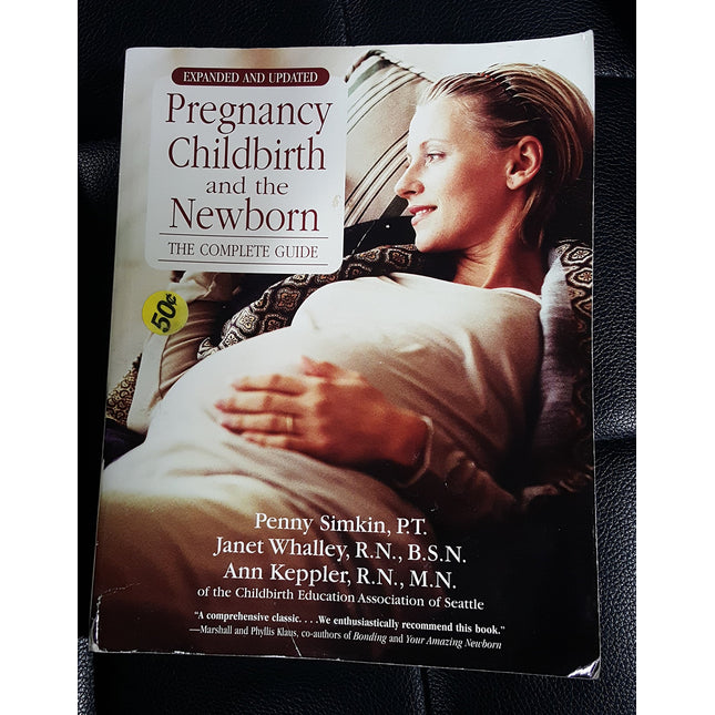 Pregnancy, Childbirth, and the Newborn (4th Edition): The Complete Guide