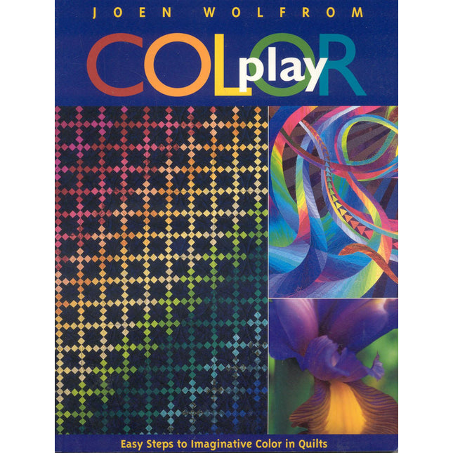 Color Play: Easy Steps to Imaginative Color in Quilts