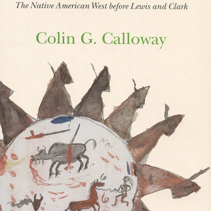 One Vast Winter Count: The Native American West before Lewis and Clark (History of the American West)
