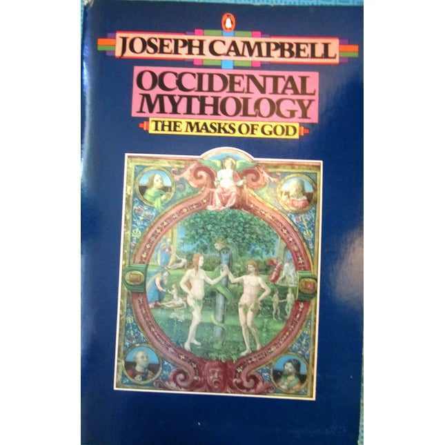 Occidental Mythology (The Masks of God, Volume III)