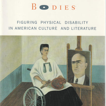 Extraordinary Bodies: Figuring Physical Disability in American Culture and Literature