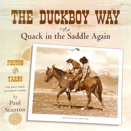 The Duckboy Way or Quack in the Saddle Again