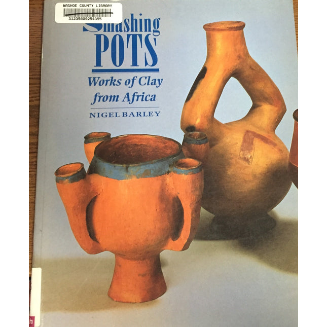 Smashing Pots: Works of Clay from Africa