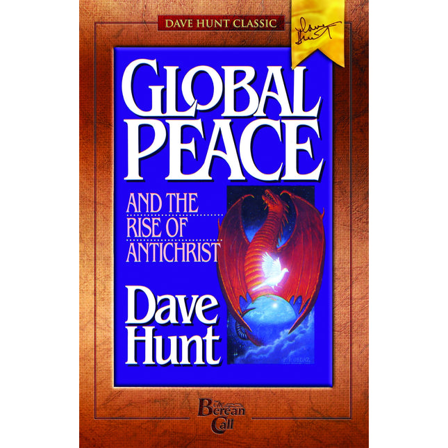 Global Peace and the Rise of Antichrist: Communism, Ecumenism and the New World Order