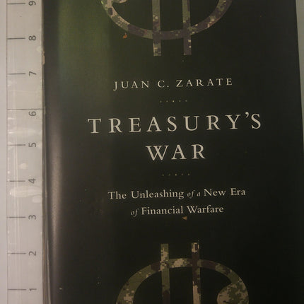 Treasury's War: The Unleashing of a New Era of Financial Warfare