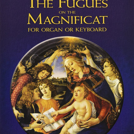 The Fugues on the Magnificat for Organ or Keyboard (Dover Music for Piano)