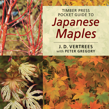 Timber Press Pocket Guide to Japanese Maples