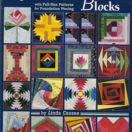 101 Log Cabin Blocks with Full-size Patterns for Foundation Piecing