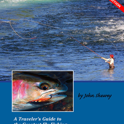 On the Fly Guide to the Northwest: A Traveler's Guide to the Greatest Fly Fishing Destinations in Oregon & Washington