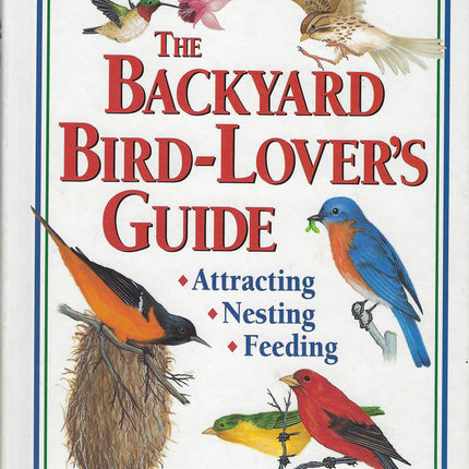 The Backyard Bird-Lover's Guide