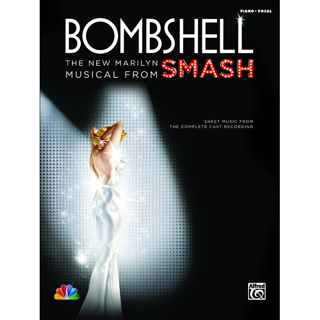 Bombshell -- The New Marilyn Musical from SMASH: Sheet Music from the Complete Cast Recording (Piano/Vocal/Chords)