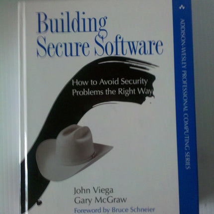 Building Secure Software: How to Avoid Security Problems the Right Way