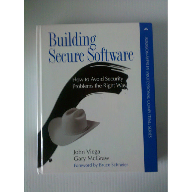 Building Secure Software: How to Avoid Security Problems the Right Way