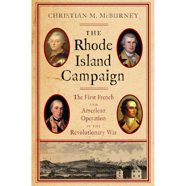 The Rhode Island Campaign: The First French and American Operation in the Revolutionary War