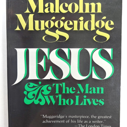 Jesus, The Man Who Lives