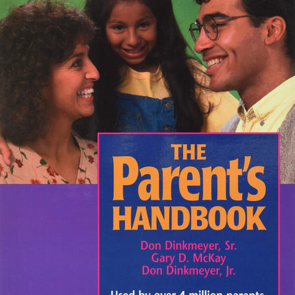 The Parent's Handbook: Systematic Training for Effective Parenting