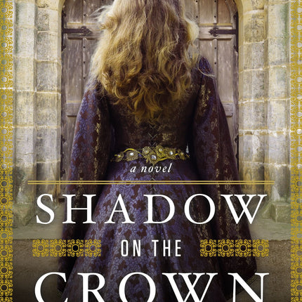 Shadow on the Crown: A Novel