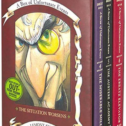 The Situation Worsens: A Box of Unfortunate Events, Books 4-6 (The Miserable Mill; The Austere Academy; The Ersatz Elevator)