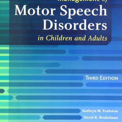 Management of Motor Speech Disorders in Children and Adults