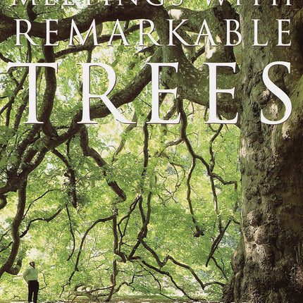 Meetings with Remarkable Trees