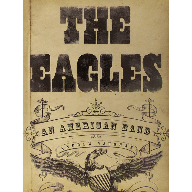 The Eagles: An American Band