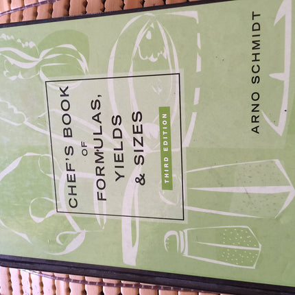 Chef's Book of Formulas, Yields, and Sizes