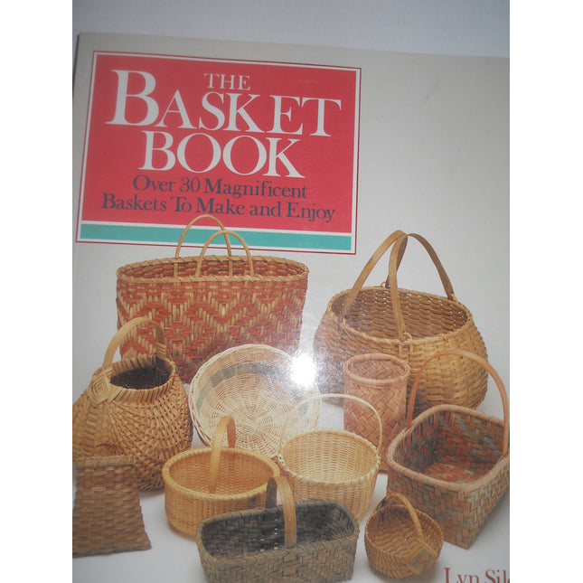 The Basket Book: Over 30 Magnificent Baskets to Make and Enjoy