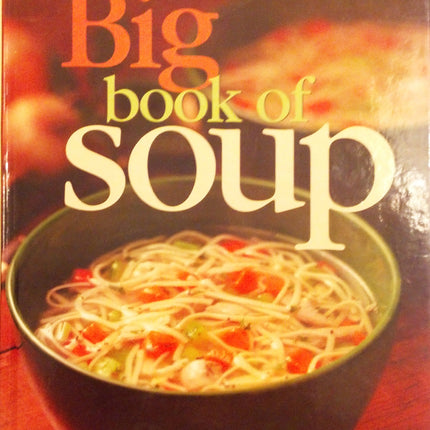 Taste of Home's Big Book of Soup