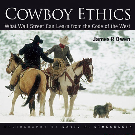 Cowboy Ethics: What Wall Street Can Learn From The Code Of The West