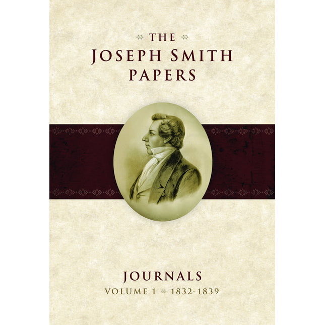 The Joseph Smith Papers: Journals, Vol. 1: 1832-1839